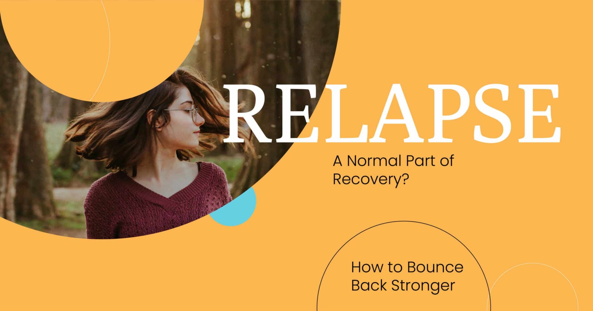 Relapse: A Setback, Not a Sentence - How to Bounce Back Stronger in Addiction Recovery Addiction Recovery