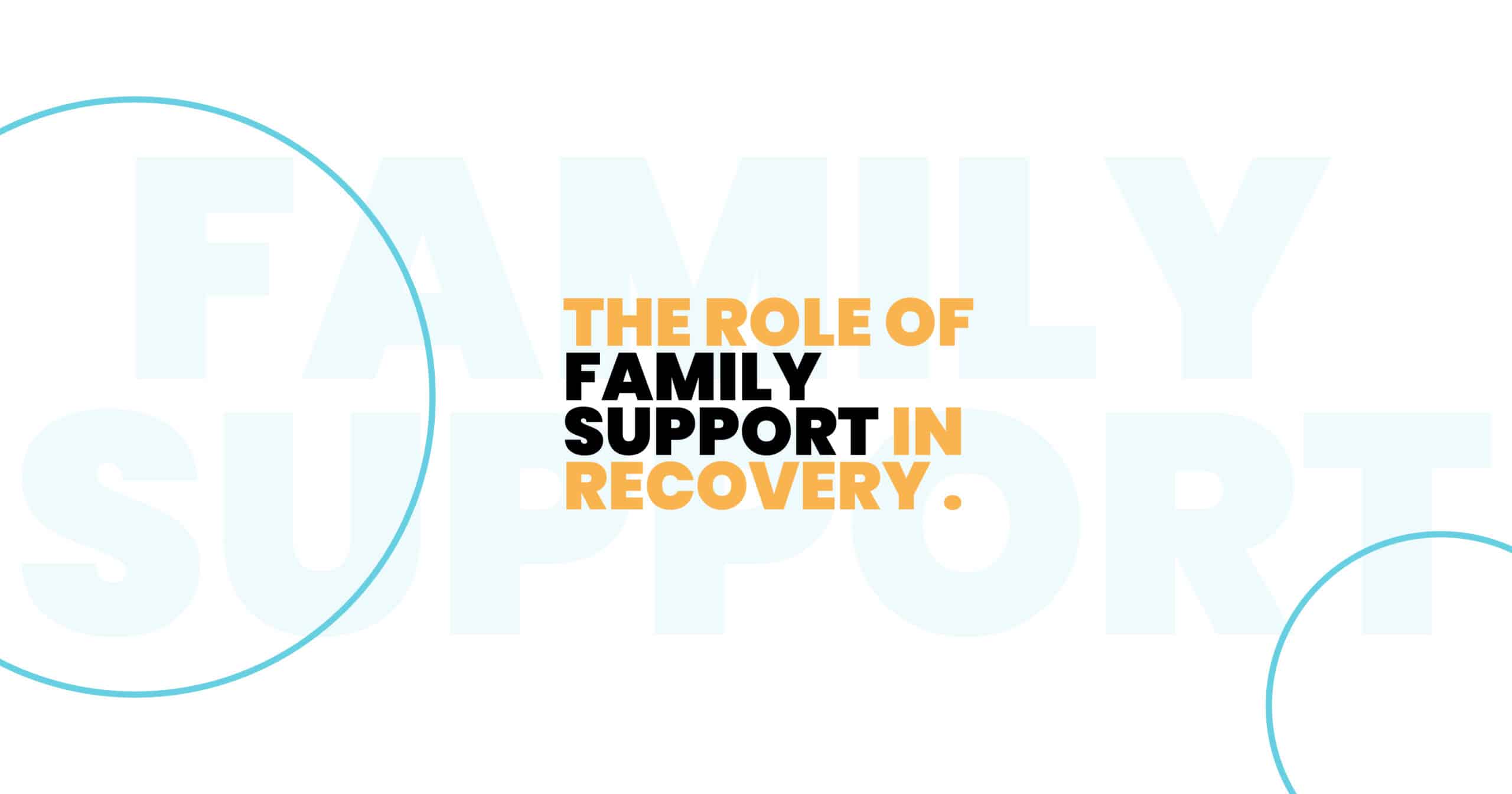 Family Support in Recovery