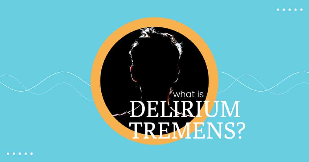 Delirium Tremens