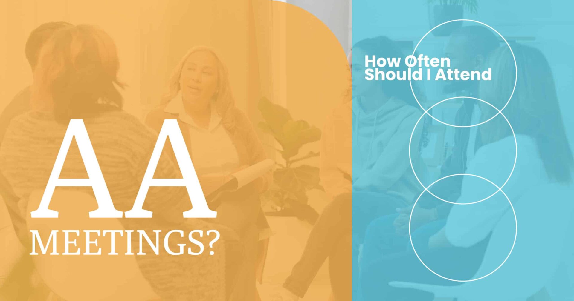 How Often Should I Attend AA Meetings? A Comprehensive Guide Understanding AA Meetings