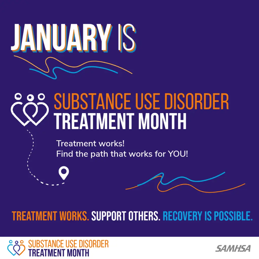 Celebrating Substance Use Disorder Treatment Month January is Substance Use Disorder Treatment Month